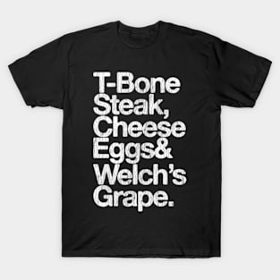 T-Bone Steak, Cheese Eggs, Welch's Grape - Guest Check T-Shirt